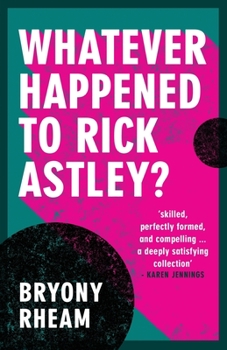 Paperback Whatever Happened to Rick Astley? Book