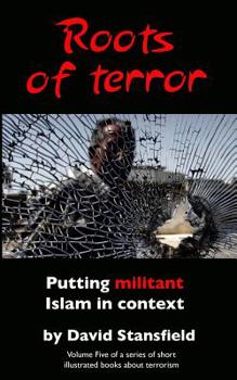 Paperback Roots of Terror: Putting Militant Islam in Context Book