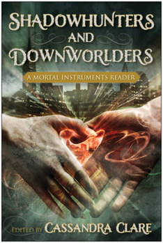 Paperback Shadowhunters and Downworlders: A Mortal Instruments Reader Book