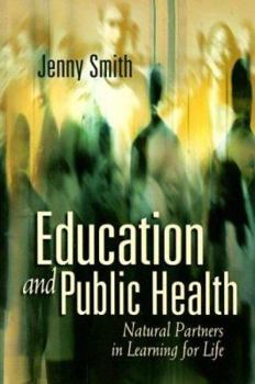 Paperback Education and Public Health: Natural Partners in Learning for Life Book