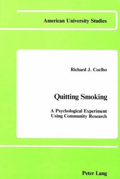 Hardcover Quitting Smoking: A Psychological Experiment Using Community Research Book
