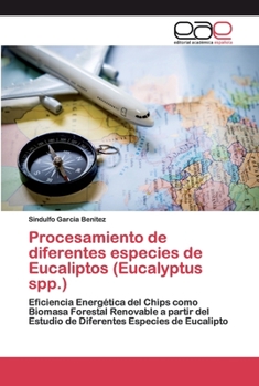 Paperback Procesamiento de diferentes especies de Eucaliptos (Eucalyptus spp.) [Spanish] Book