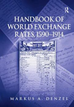 Hardcover Handbook of World Exchange Rates, 1590-1914 Book