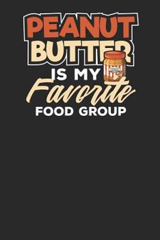 Paperback Peanut Butter is my Favorite Food Group: Lined Journal Lined Notebook 6x9 110 Pages Ruled Book