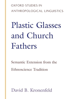 Paperback Plastic Glasses & Church Fathers: Semantic Extension from the Ethnoscience Tradition Book