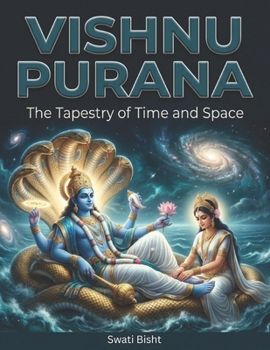 Paperback Vishnu Purana: The Tapestry of Time and Space Book