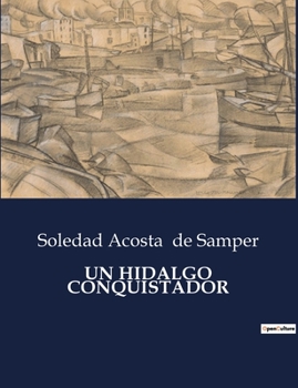 Paperback Un Hidalgo Conquistador [Spanish] Book