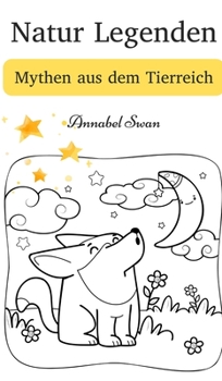 Hardcover Natur Legenden: Mythen aus dem Tierreich Book