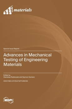 Hardcover Advances in Mechanical Testing of Engineering Materials Book