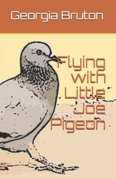 Paperback Flying with Little Joe Pigeon Book