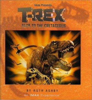 Hardcover T-Rex: Back to the Cretaceous, an I Max Book