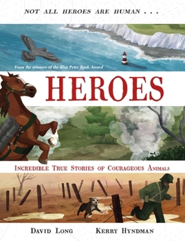 Paperback Heroes: Incredible true stories of courageous animals Book