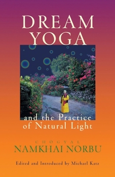 Paperback Dream Yoga and the Practice of Natural Light Book