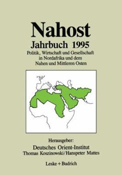 Paperback Nahost Jahrbuch 1995: Politik, Wirtschaft Und Gesellschaft in Nordafrika Und Dem Nahen Und Mittleren Osten [German] Book