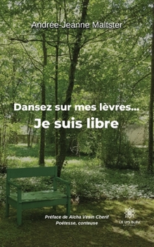 Paperback Dansez sur mes lèvres... Je suis libre [French] Book