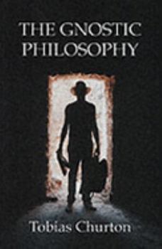 Paperback The Gnostic Philosophy Book