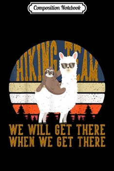 Composition Notebook: Sloth Riding Llama Hiking Team  Journal/Notebook Blank Lined Ruled 6x9 100 Pages