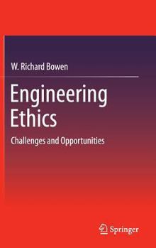 Hardcover Engineering Ethics: Challenges and Opportunities Book