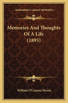 Paperback Memories And Thoughts Of A Life (1895) Book