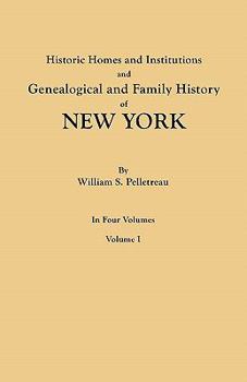 Paperback Historic Homes and Institutions and Genealogical and Family History of New York. in Four Volumes. Volume I Book