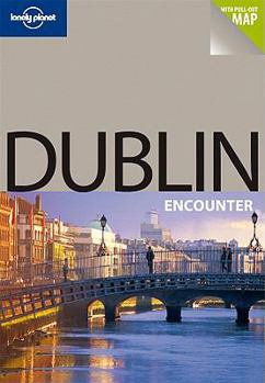 Paperback Lonely Planet Dublin Encounter [With Pull-Out Map] Book