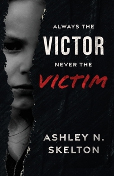 Paperback Always the Victor Never the Victim Book