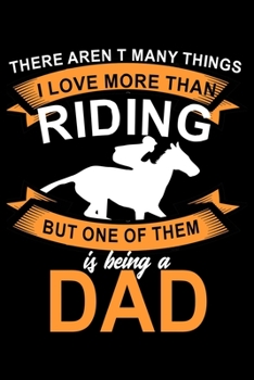 There Aren't Many Things I Love More Than Riding But One Of Them Is Being A Dad: Food Journal Track Your Meals Eat Clean And Fit Breakfast Lunch Diner Snacks Time Items Serving Cals Sugar Protein Fibe