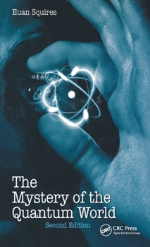 Hardcover The Mystery of the Quantum World Book