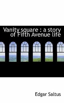 Paperback Vanity Square: A Story of Fifth Avenue Life Book