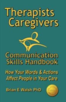 Paperback Therapists & Caregivers Communication Skills Handbook Book