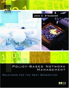 Hardcover Policy-Based Network Management: Solutions for the Next Generation Book