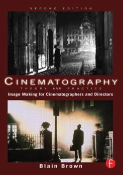 Paperback Cinematography: Theory and Practice: Imagemaking for Cinematographers and Directors [With DVD] Book