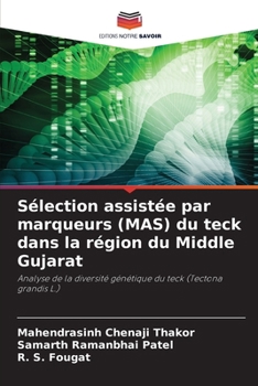 Paperback Sélection assistée par marqueurs (MAS) du teck dans la région du Middle Gujarat [French] Book