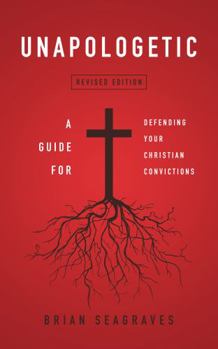 Paperback Unapologetic: A Guide for Defending Your Christian Convictions Book
