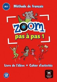 Paperback Zoom pas à pas 1 Livre de l´éleve+Cahier d'exercises + CD: Zoom pas à pas 1 Livre de l´éleve+Cahier d'exercises + CD (French Edition) [French] Book