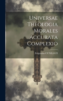 Hardcover Universae Theologia Morales Accurata Complexio Book