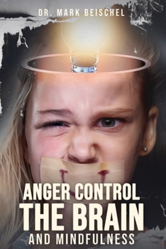 Paperback Anger Control, the Brain, and Mindfulness Book