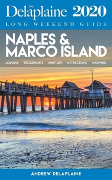 Paperback Naples & Marco Island - The Delaplaine 2020 Long Weekend Guide Book