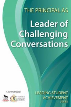 Paperback The Principal as Leader of Challenging Conversations Book