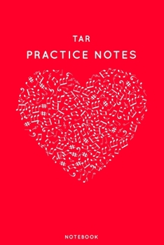 Tar Practice Notes: Red Heart Shaped Musical Notes Dancing Notebook for Serious Dance Lovers - 6"x9" 100 Pages Journal (Instrument Book Series)