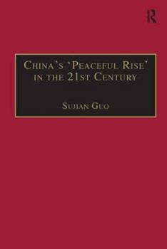 Hardcover China's 'Peaceful Rise' in the 21st Century: Domestic and International Conditions Book