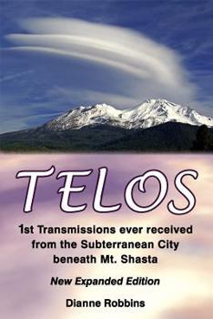 Paperback Telos: 1st Transmissions ever received from the Subterranean City beneath Mt. Shasta Book