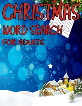 Christmas Word Search For Adults: Exercise Your Brain and Fill Your Heart With Christmas Spirit