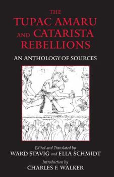 Paperback The Tupac Amaru and Catarista Rebellions: An Anthology of Sources Book