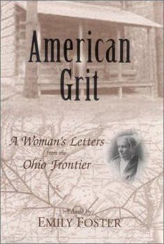 American Grit: A Woman's Letters from the Ohio Frontier - Book  of the Ohio River Valley Series