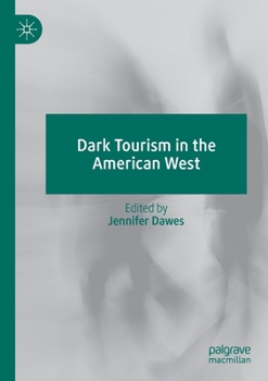 Paperback Dark Tourism in the American West Book