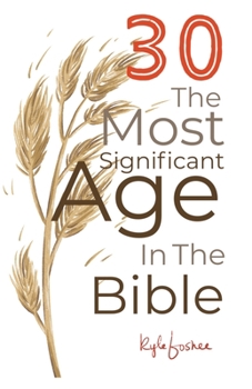 Paperback 30: The Most Significant Age in the Bible Book
