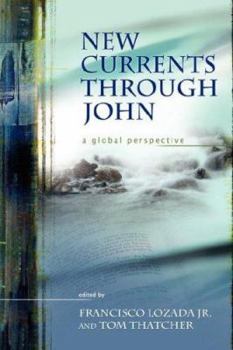 New Currents through John: A Global Perspective (Resources for Biblical Study) (Resources for Biblical Study)