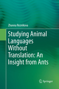 Paperback Studying Animal Languages Without Translation: An Insight from Ants Book