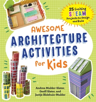 Paperback Awesome Architecture Activities for Kids: 25 Exciting Steam Projects to Design and Build Book
